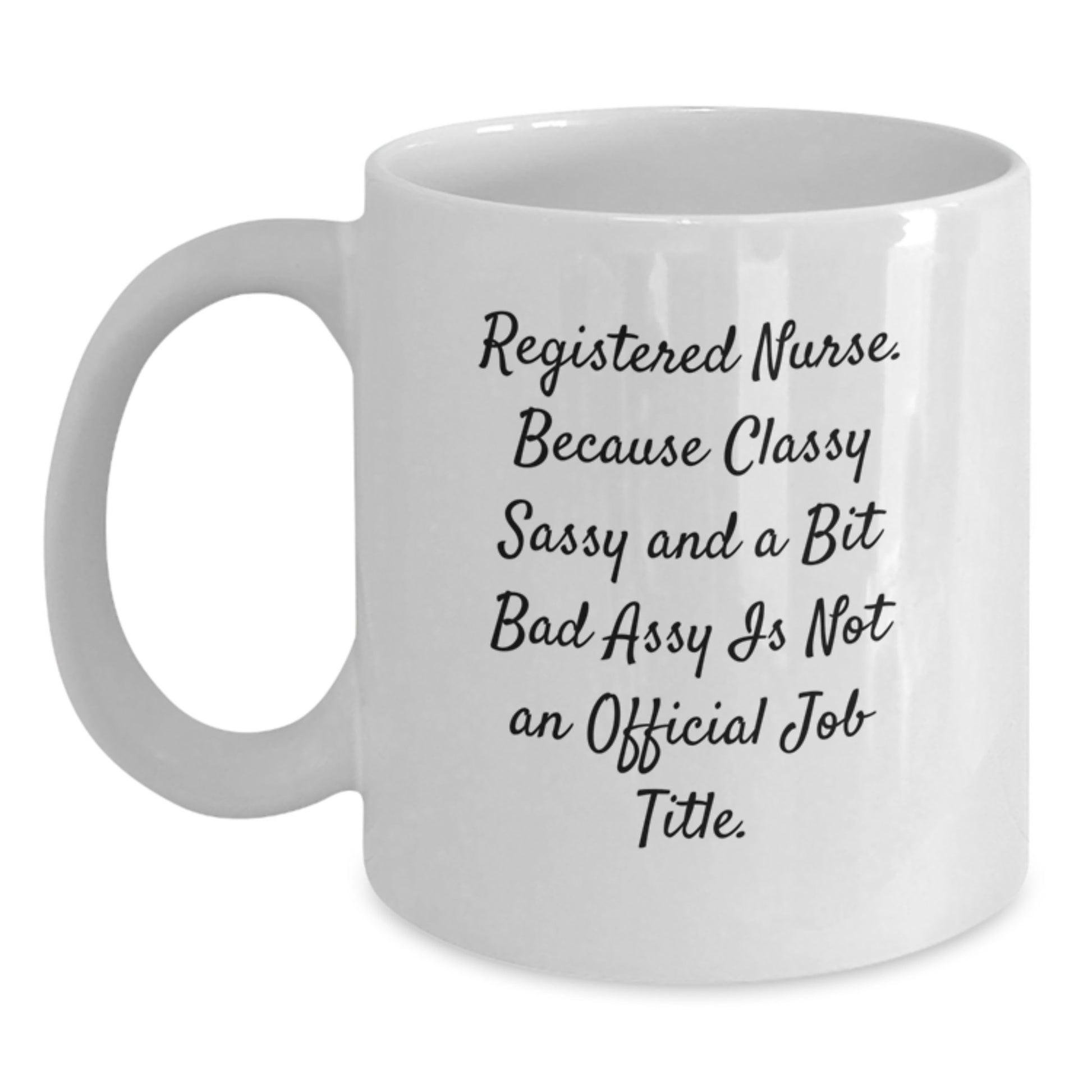 Funny Registered Nurse Gifts for Her, White Coffee Mug with Sarcastic Nursing Humor, Gifts from Friends or Family for Christmas - Main