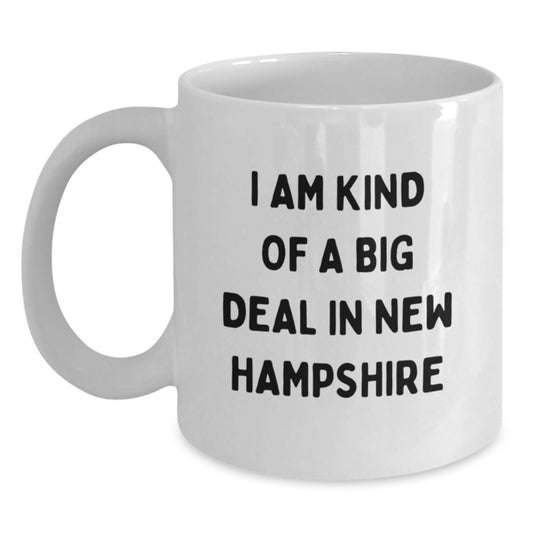 Funny New Hampshire White Coffee Mugs for Friends from New Hampshire, Gifts for New Hampshire Graduates, I Am Kind Of A Prime Selection In New Hampshire Quote - Main