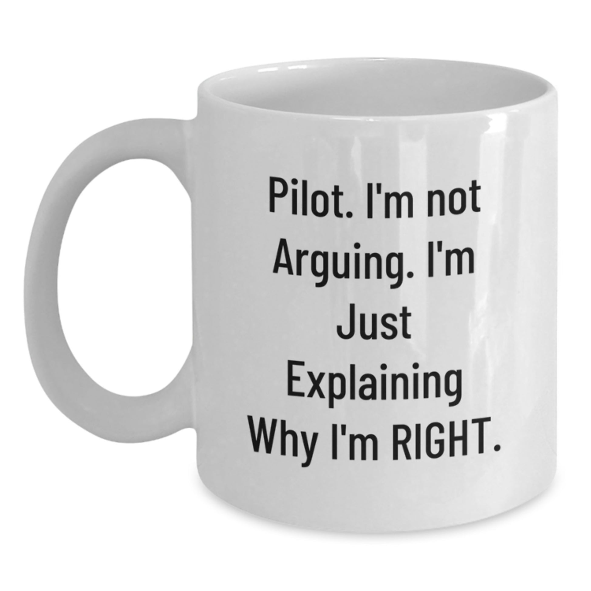 Funny Pilot Gifts for Men - White Coffee Mug - I'm Not Arguing, I'm Explaining - Pilot Humor Christmas Unique Gifts from Friends - Main