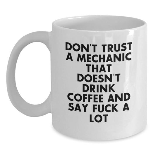 Funny Gifts for Mechanic Friends from Men, Unique Mechanic White Coffee Mugs for Christmas, Mechanic Coffee Lovers Mug - Main