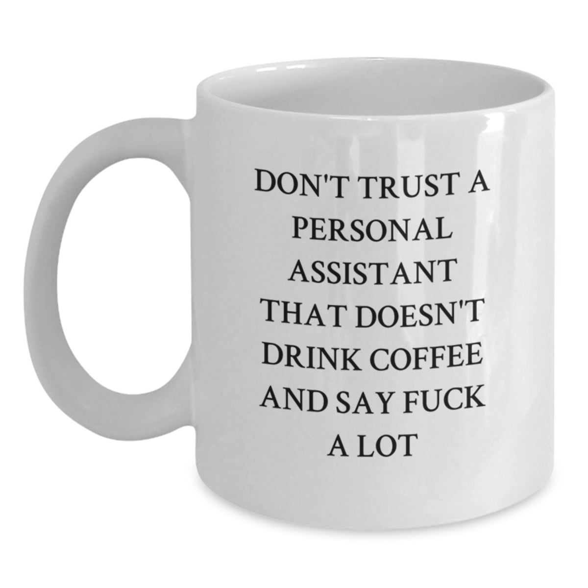 Funny Personal Assistant Gifts from Friends - White Coffee Mug for Personal Assistant - Main