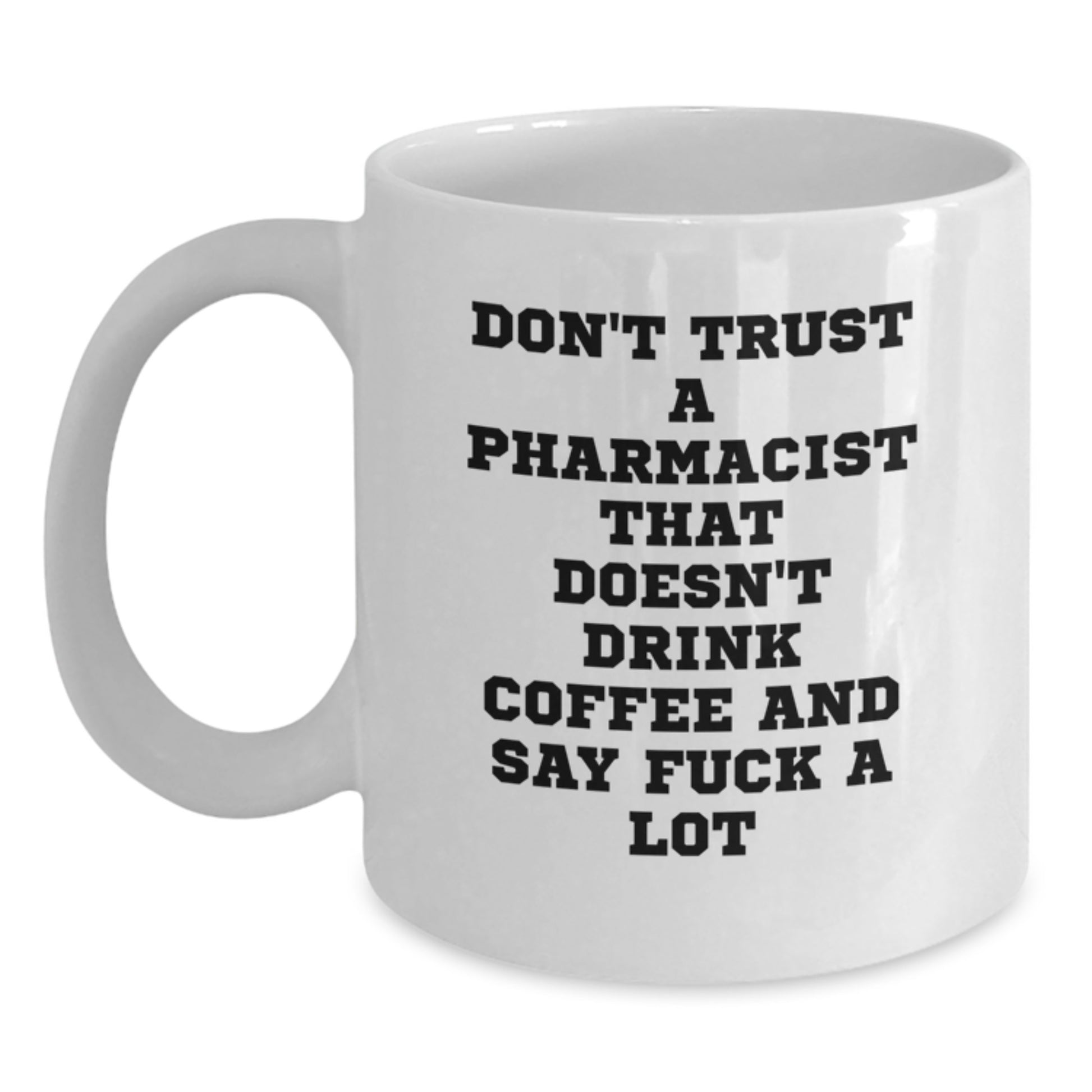 Funny Pharmacist Gift - White Coffee Mug for Christmas - Gifts from Friends to Pharmacist Colleagues - Main