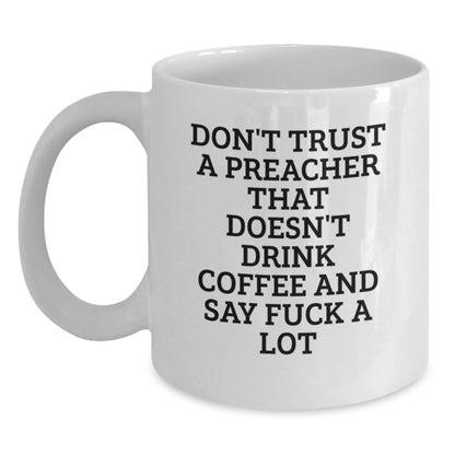 Funny Quote White Coffee Mug Preacher Gifts from Men to Friends on Valentine's - Main
