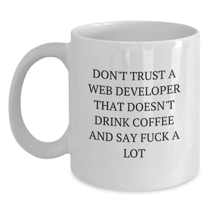 Funny Web Developer Gifts from Friends - Web Developer White Coffee Mug for Birthday Unique Gifts, Funny Quote About Coffee and Swearing for Men Women Coworkers - Main