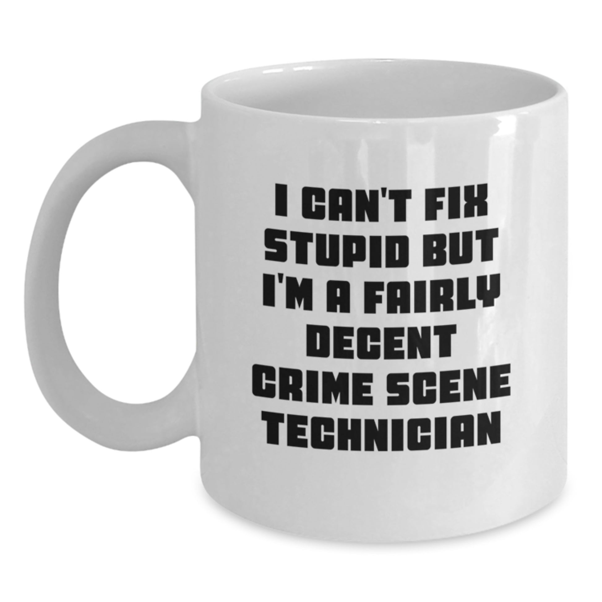 Funny Crime Scene Technician White Coffee Mug Gifts for Men Friends - Birthday Unique Mugs from Friends - Main