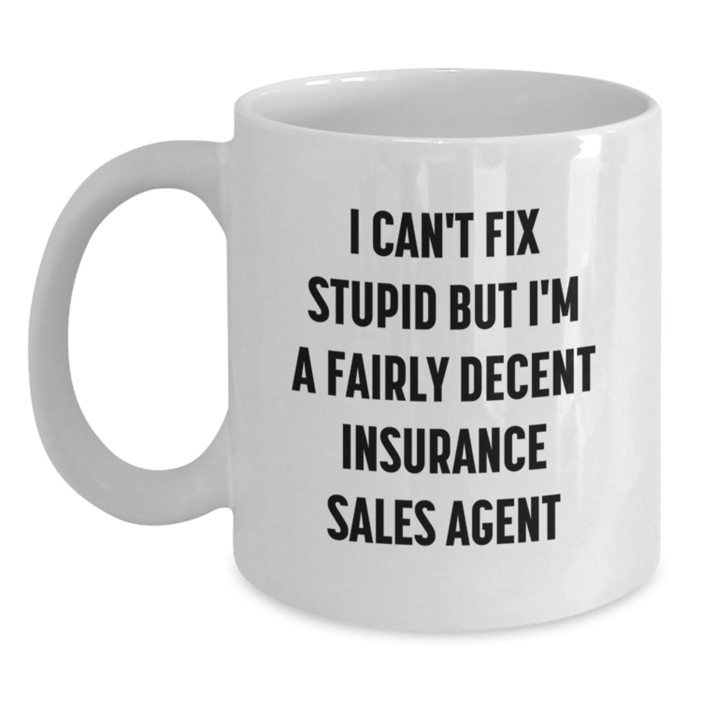 Funny Insurance Sales Agent Gifts from Friends - White Coffee Mug - Holiday Season Unique Gifts for Insurance Sales Agent Men - Main
