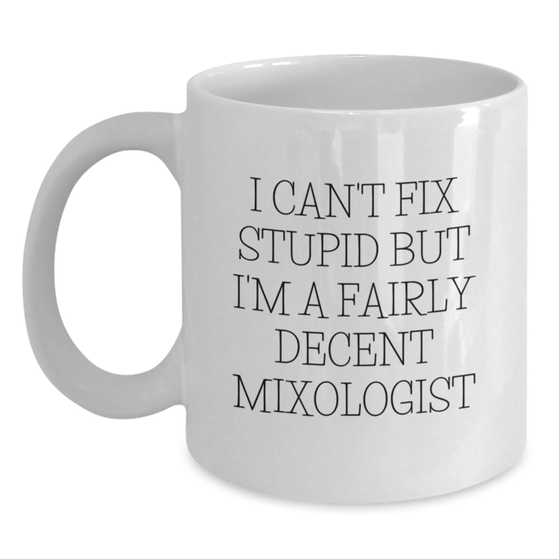 Funny Mixologist Gifts from Men to Women, White Coffee Mug, Valentine's Unique Coffee Mugs for Friends, Coworkers, Family, by a Decent Mixologist - Main