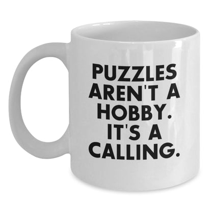 Puzzles Gifts for Mom, Funny White Coffee Mug, 11oz or 15oz, 'Puzzles Aren't A Hobby It's A Calling.' - Main