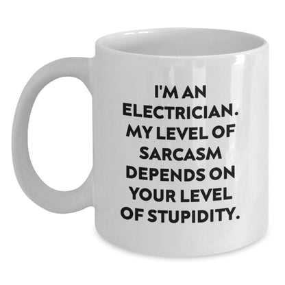 Funny Electrician Gifts for Friends, White Ceramic Coffee Mug with Sassy Quote about Stupidity, Perfect Birthday Present for Men - Main