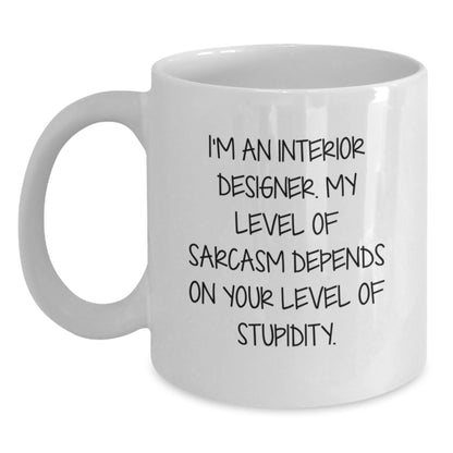 Interior Designer Gifts Funny Quote White Coffee Mug for Friends, Birthday Unique Gifts from Men, Women, Coworkers, or Family - Main