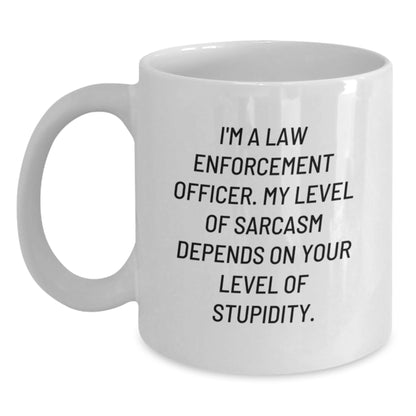 Funny Gifts for Law Enforcement Officer, Unique Law Enforcement Officer Mug, White Coffee Mug with Sarcasm Quote, Gifts from Men, Women, Friends, or Family to Law Enforcement Officer on Mother's Day - Main