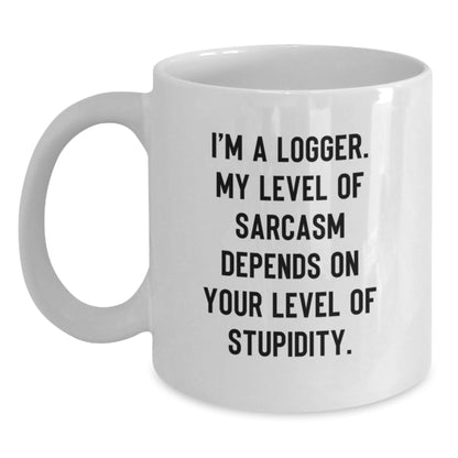 Funny Logger White Coffee Mug Gifts from Friends for Birthday Unique Logger - Main
