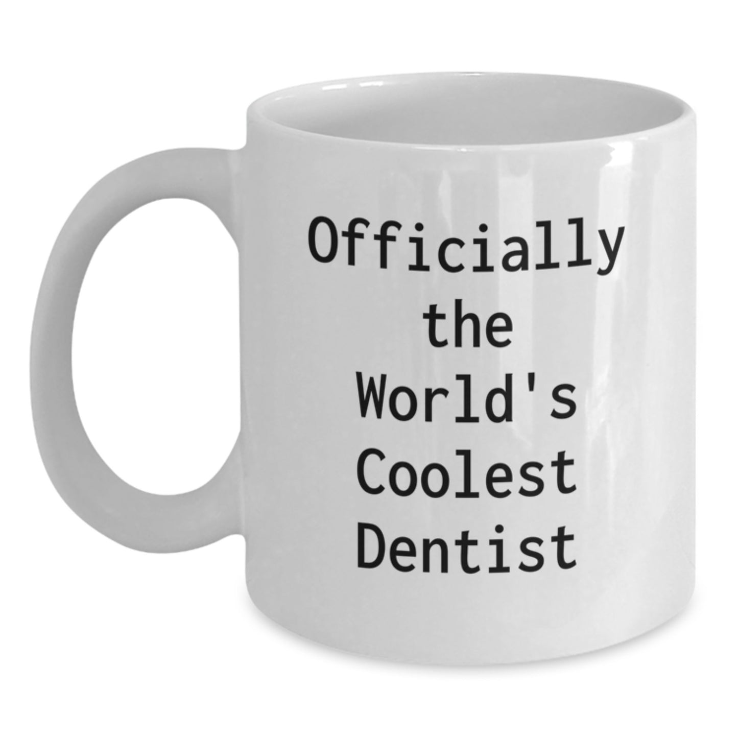 Funny Dentist Gifts from Men, Women, Family, or Friends for World's Coolest Dentist White Coffee Mug Valentine's Unique - Main