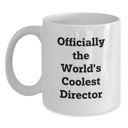 Funny Director Quote Gifts from Friends for Director, White Coffee Mug, Valentine's Unique Gifts for Him - Main