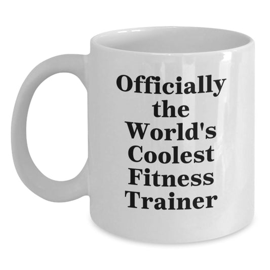 Fitness Trainer Gifts from Men, Funny Quote, White Coffee Mug for Valentine's Unique Gifts - Main