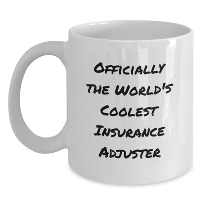 Funny Insurance Adjuster Gifts from Friends and Family on Mother's Day - Officially The World's Coolest Insurance Adjuster White Coffee Mug - Main