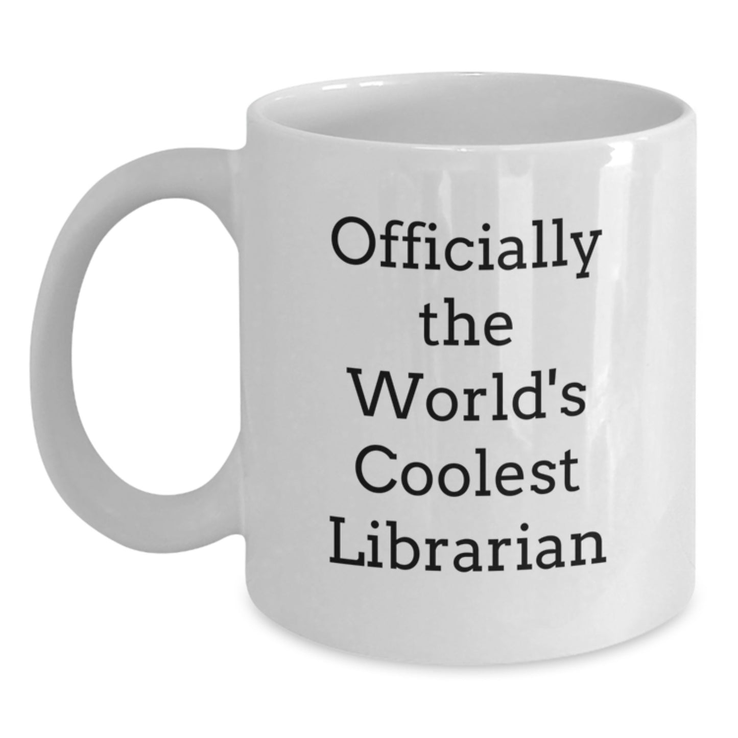Funny Librarian Gifts for Men from Dad, Unique White Coffee Mug, Officially The World's Coolest Librarian Quote - Main