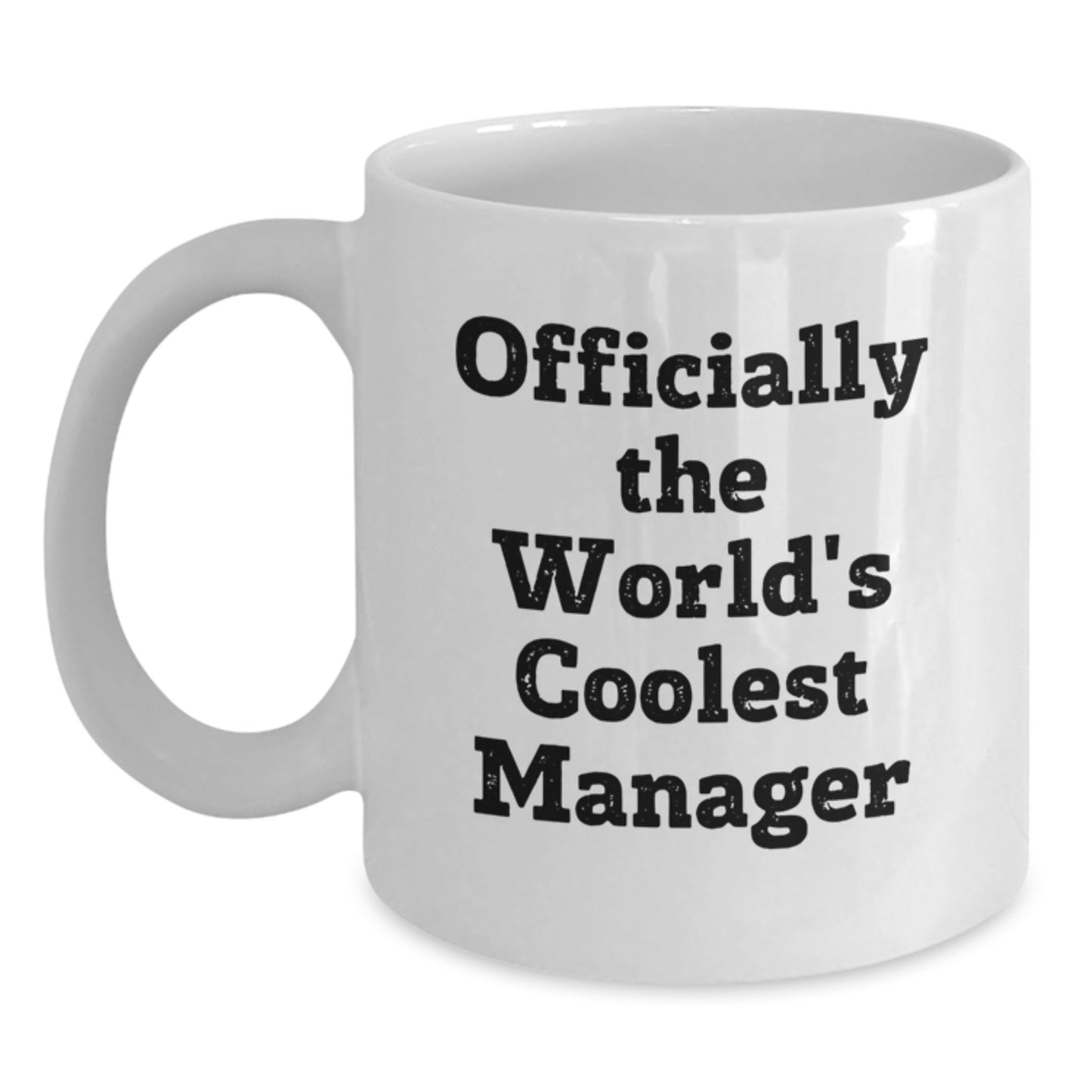 Funny Manager Birthday Unique Gifts from Friends - 'Officially The World's Coolest Manager' White Coffee Mug - Main