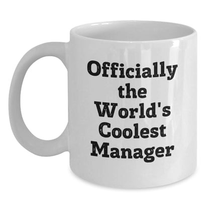 Funny Manager Birthday Unique Gifts from Friends - 'Officially The World's Coolest Manager' White Coffee Mug - Main