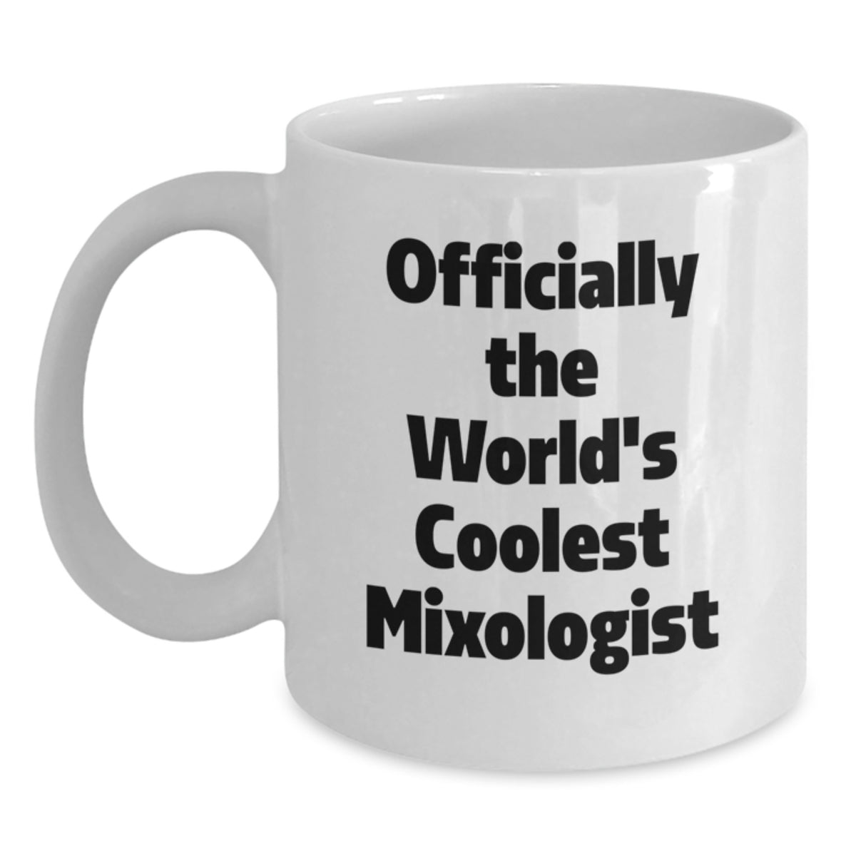 Funny Mixologist Gifts for Him, Unique White Coffee Mugs 'Officially The World's Coolest Mixologist' - Gifts from Family to Special Dad on Father's Day - Main