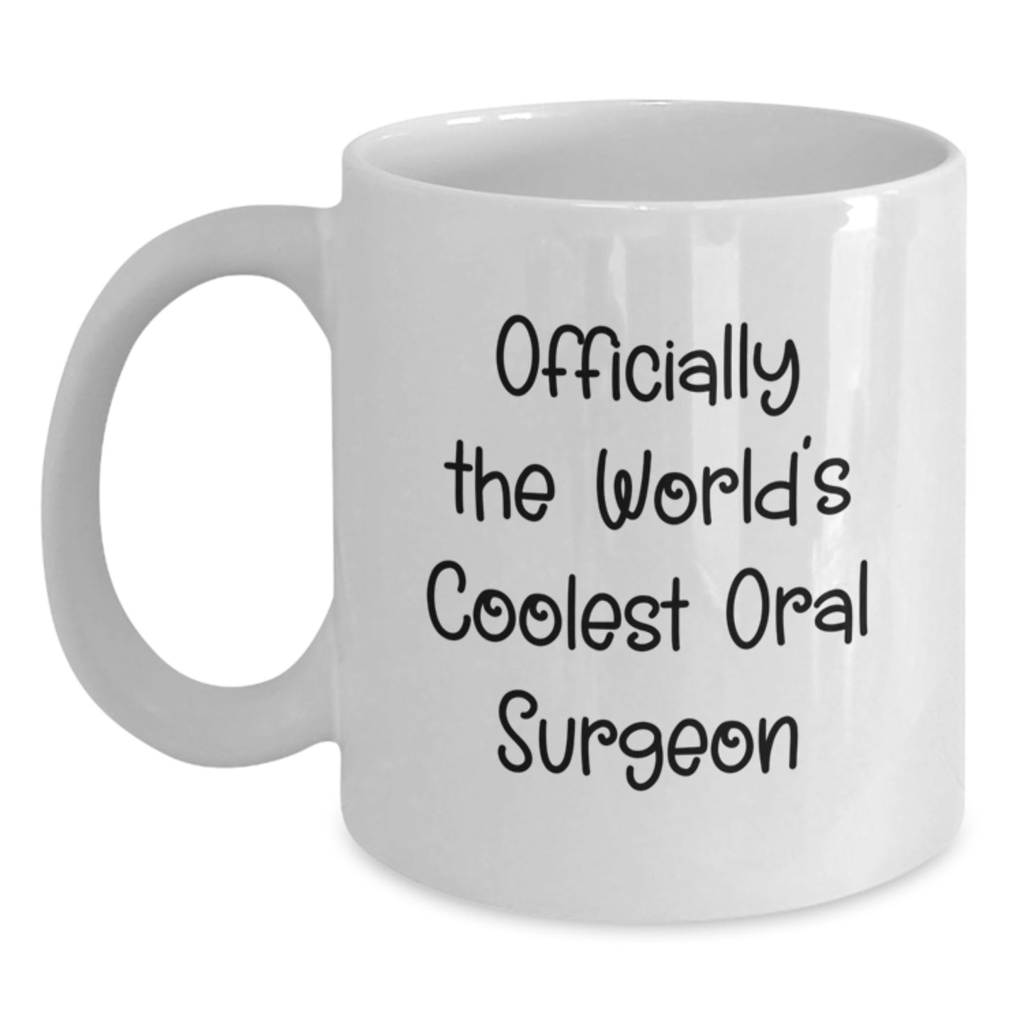 Funny Oral Surgeon Gifts from Friends - 'Officially The World's Coolest Oral Surgeon' Quote White Coffee Mug for Birthday - Main