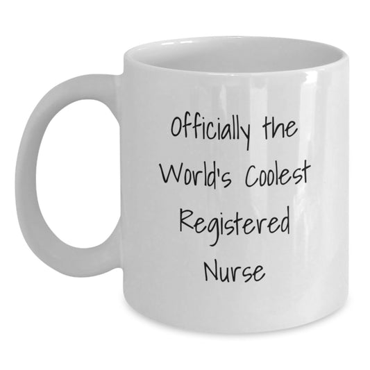 Funny Registered Nurse Gifts for Her - Officially The World's Coolest RN White Coffee Mug for Mom's Special Day - Main