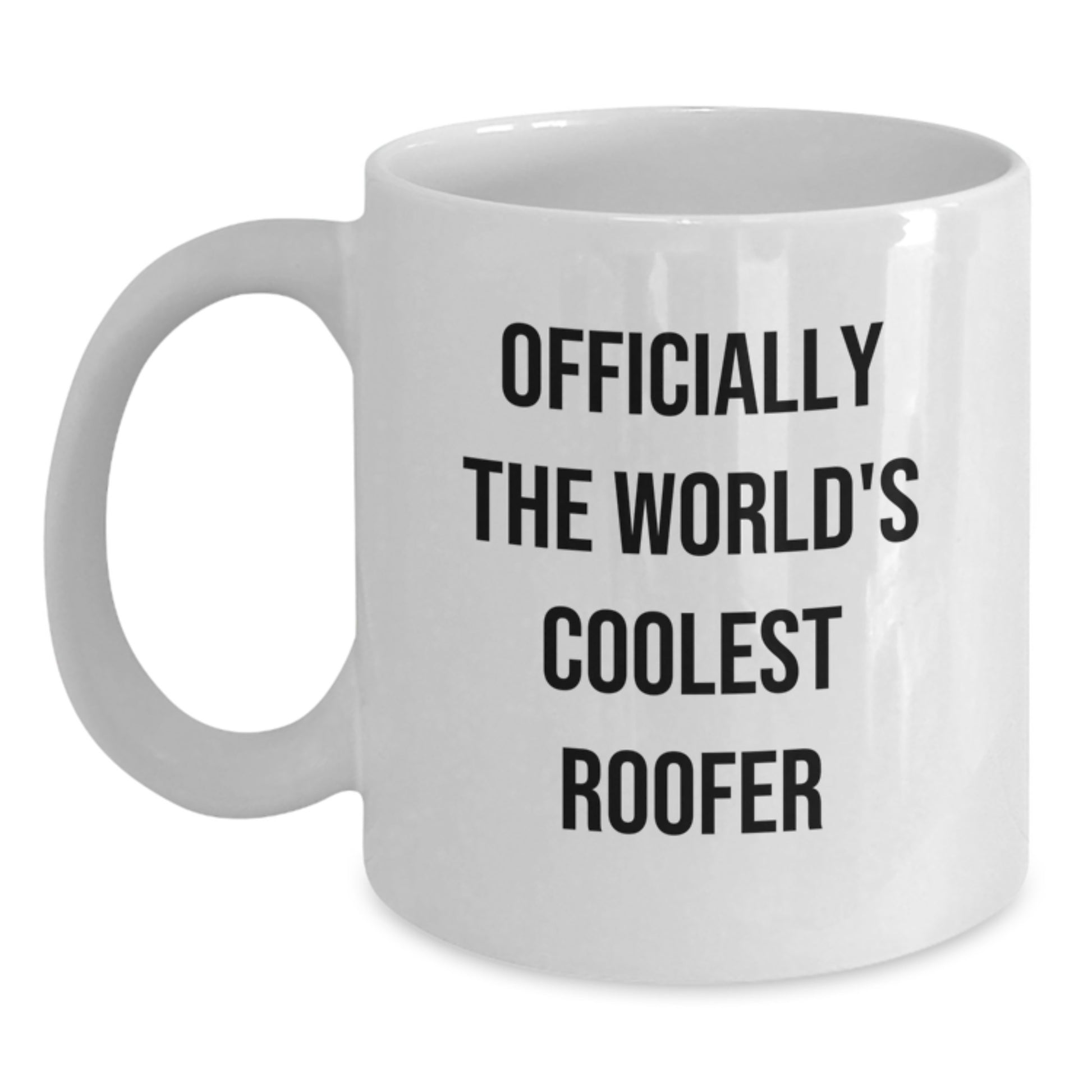 Fun Gifts for Roofer Friends, Officially The World's Coolest Roofer White Coffee Mug, Perfect Valentine's Unique Gifts - Main