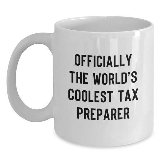 Funny Tax Preparer Gifts, Officially The World's Coolest Tax Preparer White Coffee Mug, Valentine's Unique - Main