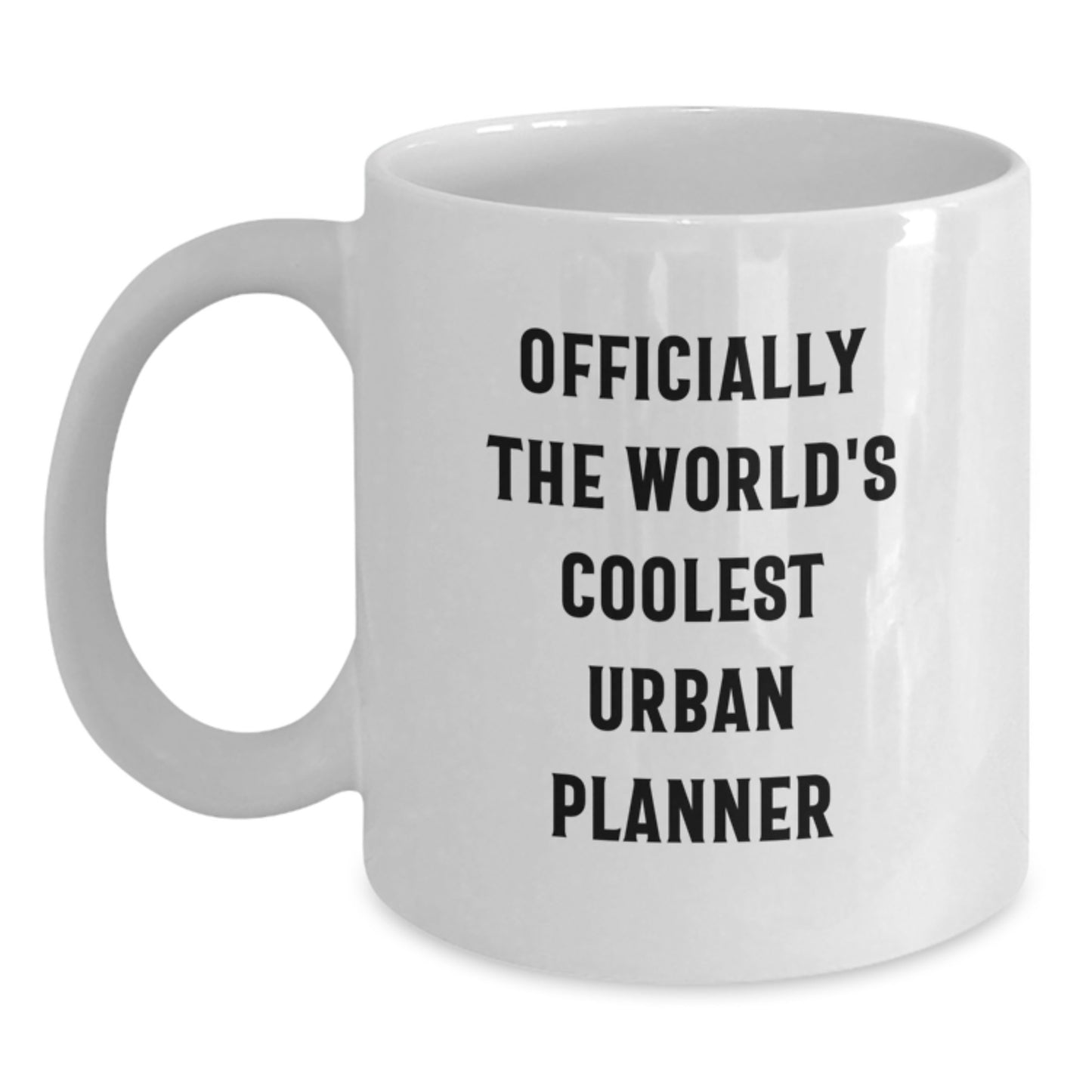 Funny Graduation Unique Gifts for Urban Planner, 'Officially The World's Coolest Urban Planner' Quote on White Coffee Mug, Gifts from Friends to Urban Planner, 11oz or 15oz Ceramic Mug - Main
