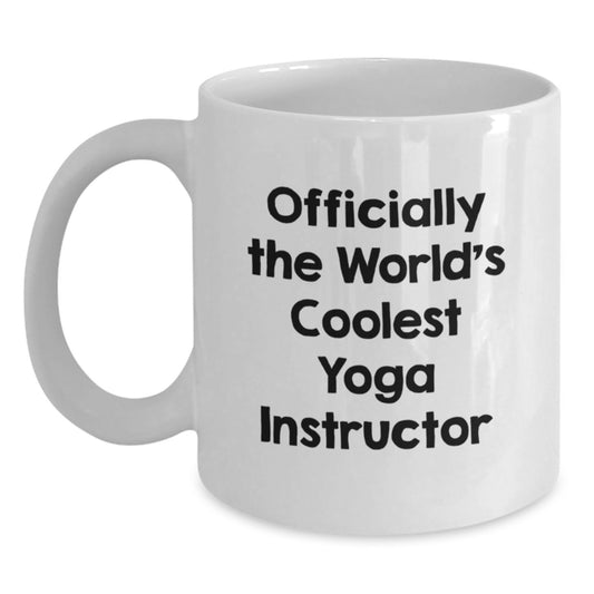 Funny Yoga Instructor Gifts from Loved Ones, 'Officially The World's Coolest Yoga Instructor' Cute White Coffee Mug for Yoga Instructor Day Valentine's Unique Gifts - Main