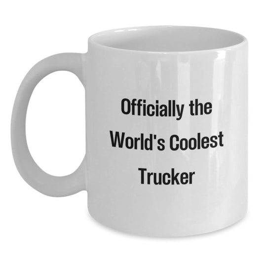 Trucker Gifts from Men to Trucker, Funny Trucker White Coffee Mug, Valentine's Unique Gifts for Trucker - Main