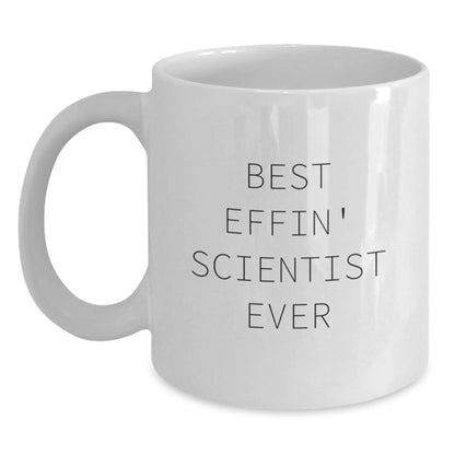 Funny Scientist Gifts for Mom, White Coffee Mug, Best Effin' Scientist Ever Quote, Scientist Mug, Unique Mother's Day Unique Gifts from Family - Main