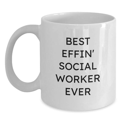 Funny Social Worker Gifts from Friends Unique White Coffee Mugs Best Effin' Ever for Mom on Mother's Day - Main