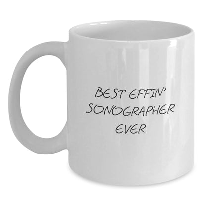 Funny Sonographer Gifts from Men, Best Effin' Sonographer Ever White Coffee Mug for Sonographer, Father's Day Unique Gifts - Main