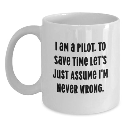 Funny Pilot Gifts for Men Friends - I Am A Pilot White Coffee Mug, Birthday Unique Gifts from Pilot Enthusiasts - Main
