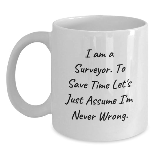 Funny Surveyor Gifts from Friends and Family - White Coffee Mug for Surveyor Graduation Unique Gifts - Main