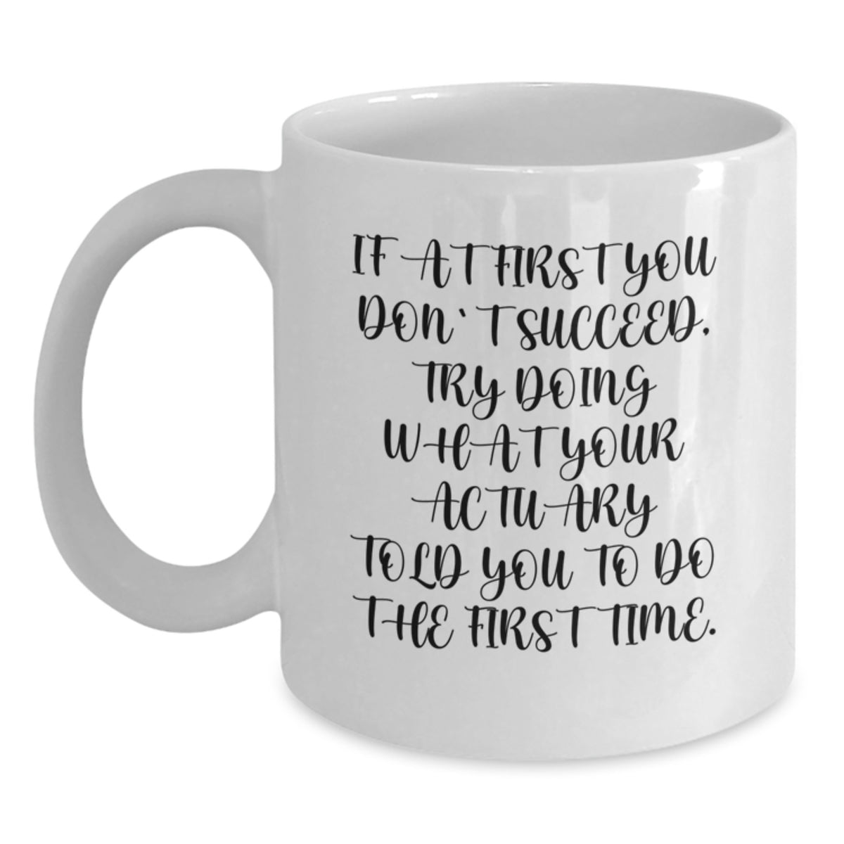 Actuary Keepsake White Ceramic Coffee Mug for Him Birthday Gift - Main