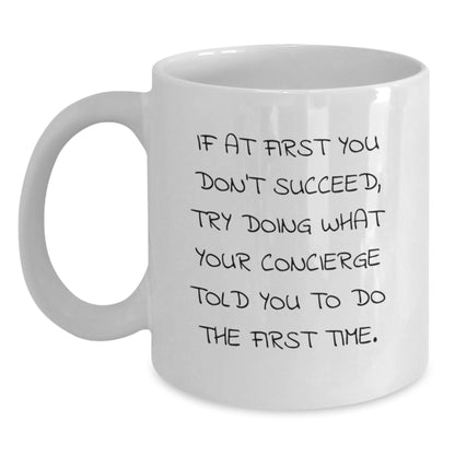 Funny Graduation Gifts from Friends, Family or Coworkers - White Coffee Mug with Inspirational Concierge Quote - Main