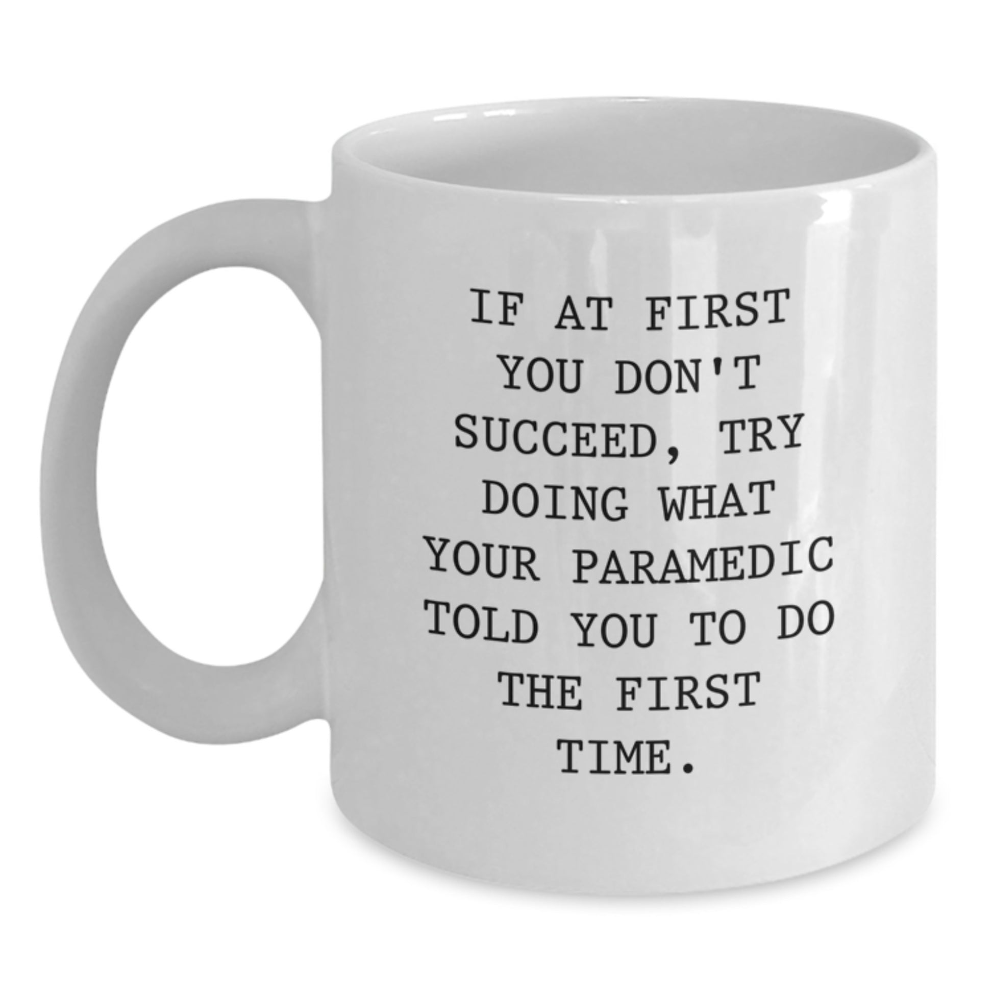 Gifts from Men for Rescue Worker Friends and Family, Funny Valentine's White Coffee Mug Quote - Main