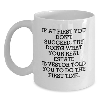 Funny Gifts for Real Estate Investor Friends, White Coffee Mug - Real Estate Investor Quotes, Graduation Unique Gifts from Family - Main
