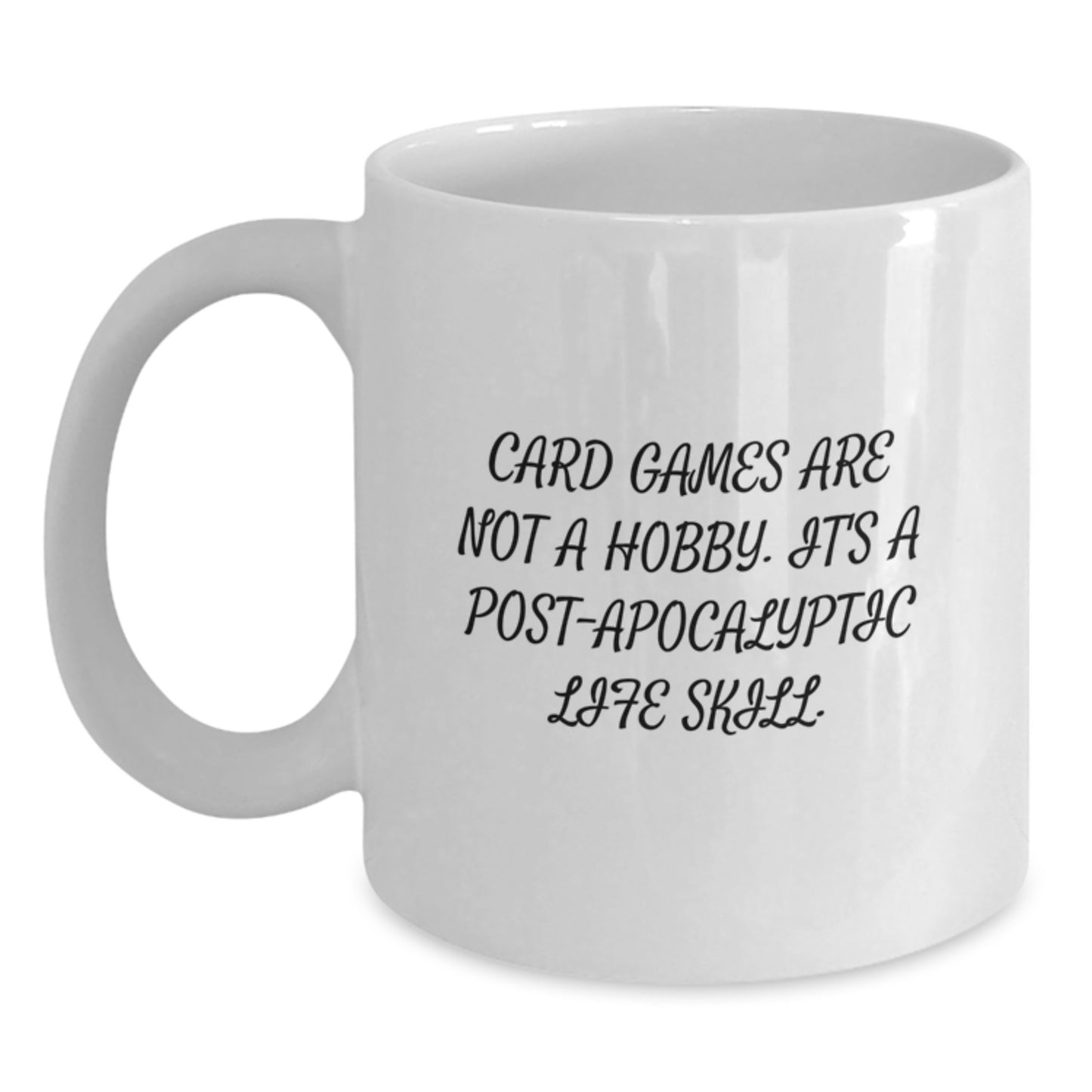 Funny Card Games Quote White Coffee Mug, Gifts from Men, Women, Friends, Coworkers, Family to Card Games Lovers for Graduation Unique Gifts - Main