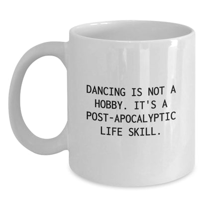 Funny Dancing Quote Gifts from Men, Women, or Friends for Dancing Graduation Unique Gifts White Coffee Mug - Main