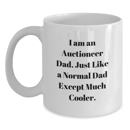 Unique Gifts from Auctioneer Dads, Funny White Coffee Mug for Men, Women, Family, Friends, Coworkers, Graduation Unique Gifts, I Am An Auctioneer Dad, Gifts for Auctioneers, New Dads, Funny - Main