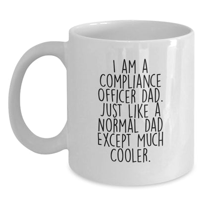 Compliance Officer Dad Funny White Coffee Mugs, Gifts for Men, Unique Graduation Gifts from Friends and Family - Main