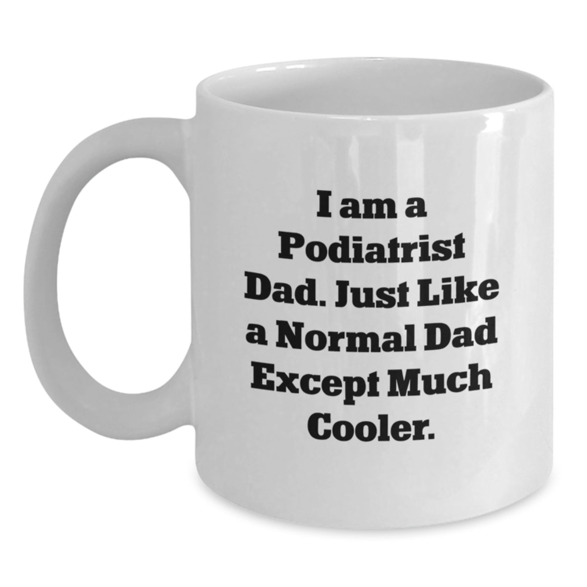 Podiatrist Keepsake White Ceramic 11oz Coffee Mug for Him Birthday Gift - Main