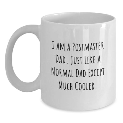 Gifts for the Postmaster Dad, Funny Quote White Coffee Mug, Perfect for Graduation Unique Gifts from Family - Main