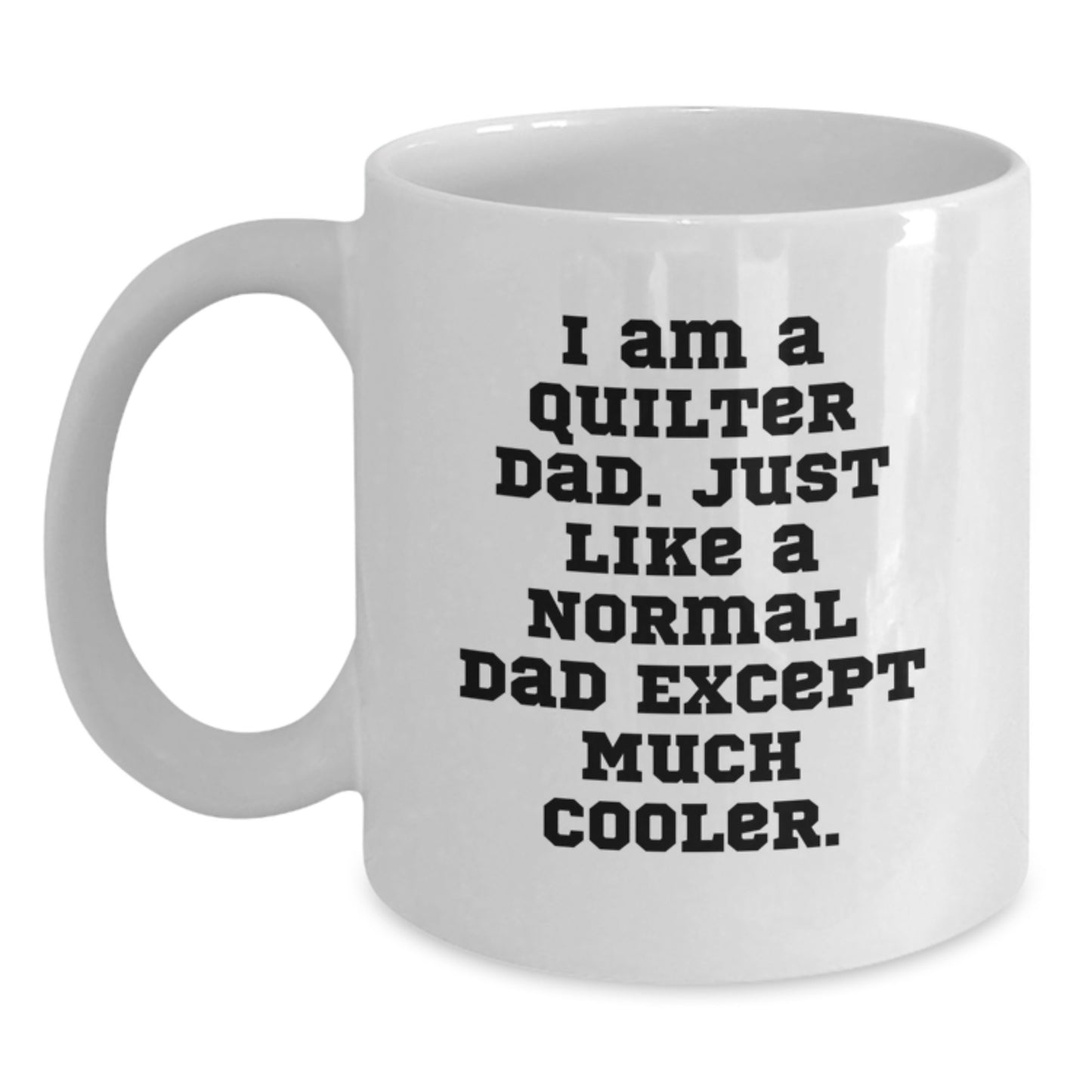Birthday Gift for Her Quilter Dad Mug Present Ceramic 11oz Microwave - Main