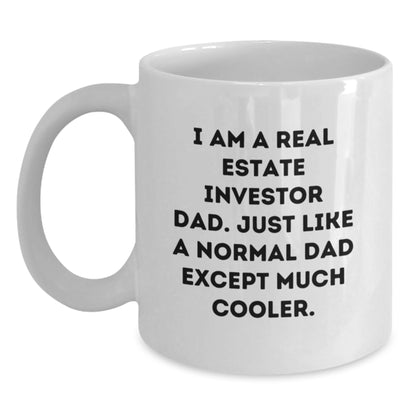 Real Estate Investor Dad Gifts Graduation Unique White Coffee Mugs - 'I Am A Real Estate Investor Dad' - Main