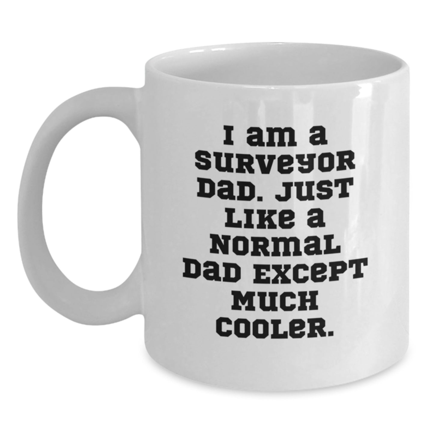 Surveyor Dad Keepsake White Coffee Mug Birthday Gift for Him - Main