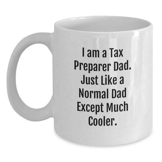 Birthday Gift for Her Tax Preparer Dad Mug Present Ceramic 11oz - Main